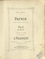 Patrie! Valse du ballet, transcrite par l'auteur pour piano par E. Paladilhe. Edition originale.
